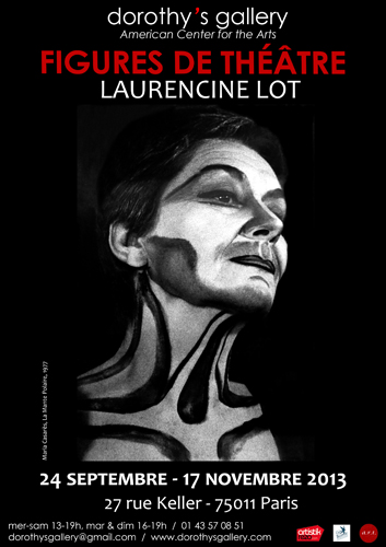 2013 Exposition de photographies de Laurencine Lot  à la Dorothy's Gallery, Paris Visuel de l'affiche Maria Casares dans 