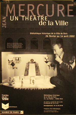 2002  Exposition en hommage à Jean Mercure, metteur en scène, animateur, créateur du Théâtre de la Ville .
Cette exposition fut l'occasion de la sortie d'une biographie de Jean Mercure par Paul-Louis Mignon.